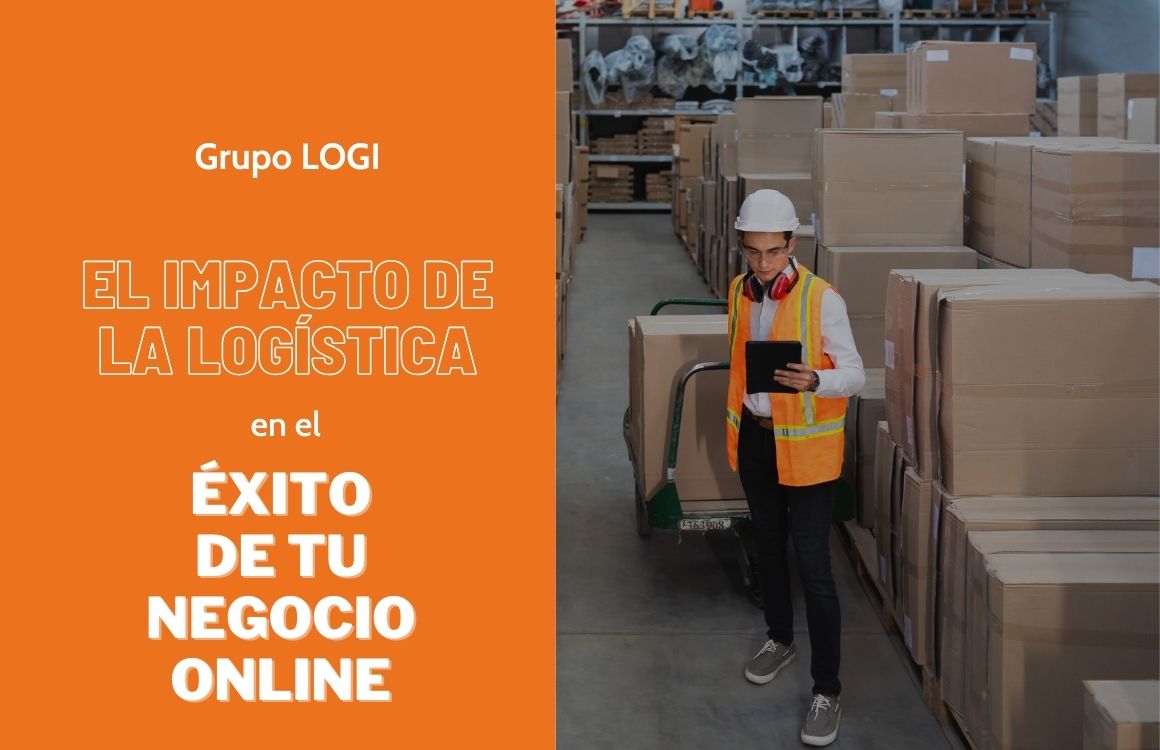 Grupo-LOGI_-El-impacto-de-la-logistica-en-el-exito-de-tu-negocio-online.jpg